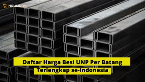 harga besi unp per batang.